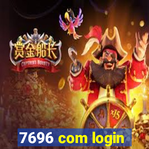 7696 com login